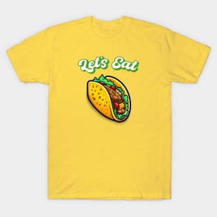 Let's Eat Tacos T-Shirt